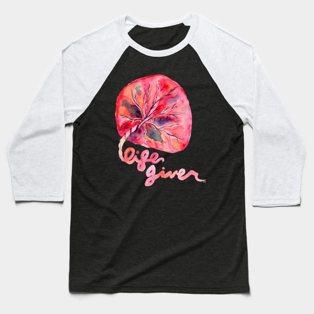 Placenta - Life Giver Baseball T-Shirt by WoolPickle